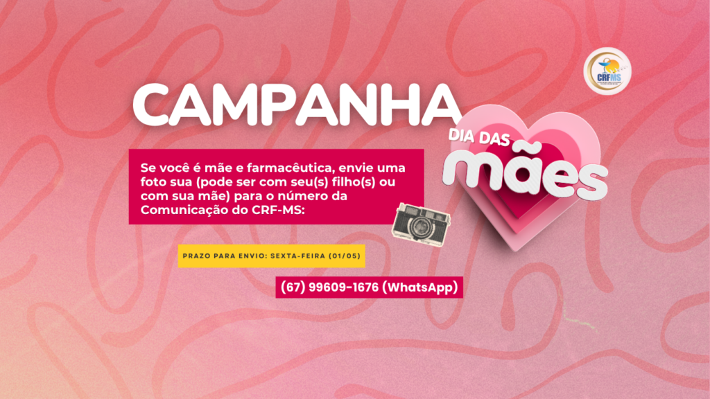 CRF-MS lança campanha em homenagem a farmacêuticas que também são mães